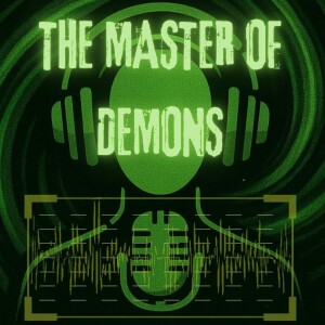 THE MASTER OF DEMONS #EP14