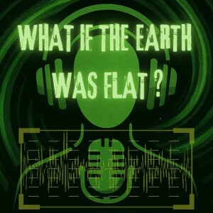 WHAT IF THE EARTH WAS FLAT #10