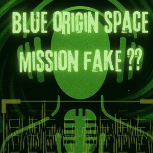 BLUE ORIGIN SPACE MISSION FAKE ?? #9