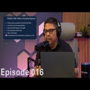 Beyond the PHMSA Checklist - Ep. 016 - Why alarm redirection is a symptom, not a solution