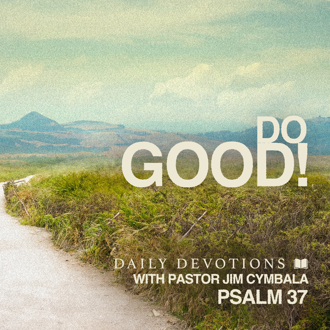 Daily Devotions with Pastor Jim Cymbala