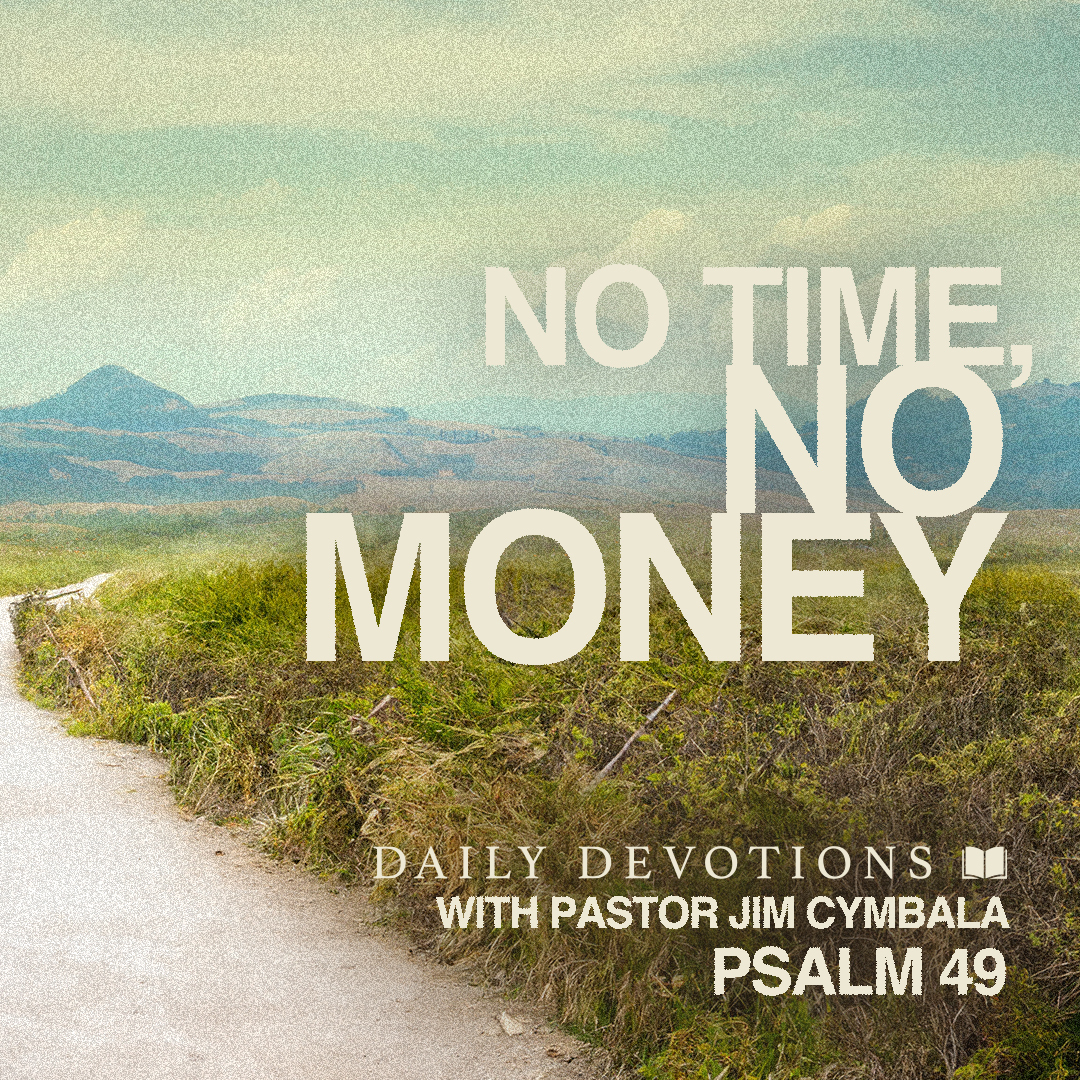 Daily Devotions with Pastor Jim Cymbala
