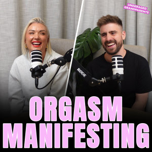 53. Orgasim Manifesting