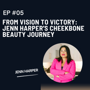 From Vision to Victory: Jenn Harper's Cheekbone Beauty Journey
