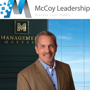 Transforming Managers into Leaders with Greg Kaiser of Management Mastery Solutions