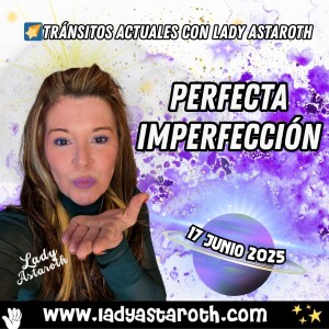 Perfecta Imperfección – Tránsitos del 17 de junio 2025: Marte en Virgo y el poder de soltar