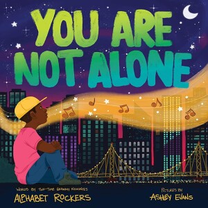 You Are Not Alone with Alphabet Rockers