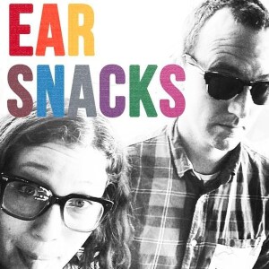 Ear Snacks... Feedback?