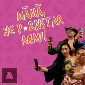 Māmā, he pornstar ahau!