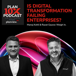 Episode 1: Is Digital Transformation Failing Enterprises Manoj Kohli & Razat Gaurav Weigh In