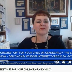 WHAT IS THE GREATEST GIFT FOR YOUR CHILD OR GRANDCHILD