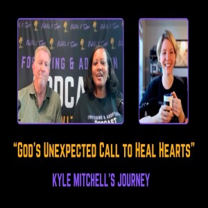 God’s Unexpected Call to Heal Hearts | Kyle Mitchell’s Journey