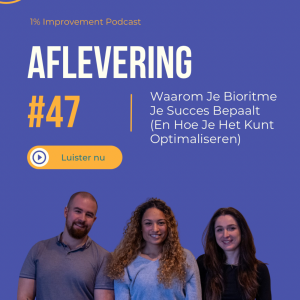 Waarom Je Bioritme Je Succes Bepaalt (En Hoe Je Het Kunt Optimaliseren) | Afl. 47
