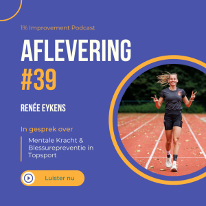 Mentale Kracht & Blessurepreventie in Topsport met Olympisch Atlete Renée Eykens | Afl. 39
