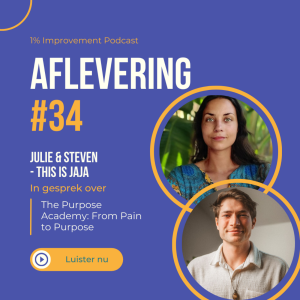 The Purpose Academy: From Pain to Purpose met Julie Albert & Steven Beyers | Afl. 34