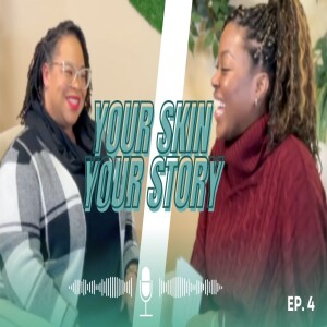 Your Skin Your Story | Mindfulness & Intention | Episode 4 w/ Vadeisha
