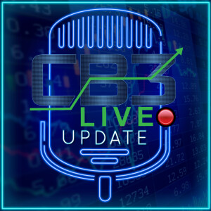 CB3 LIVE! - Update: Ep 46. ”AN EBB IN THE TARIFF TURMOIL?”