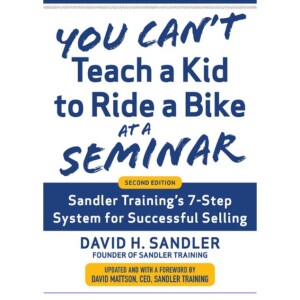 READ You Can’t Teach a Kid to Ride a Bike at a Seminar, 2nd Edition:
