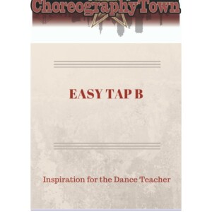 READ EASY TAP B: Inspiration for the Dance Teacher (ChoreographyT