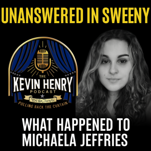 KHP_EP#10_Unanswered in Sweeny_What Happened to Michaela Jeffries