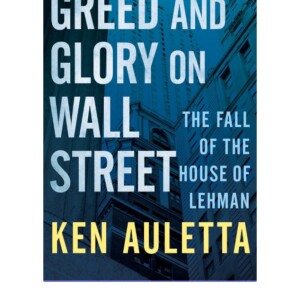 READ Greed and Glory on Wall Street: The Fall of the House of Lehman
