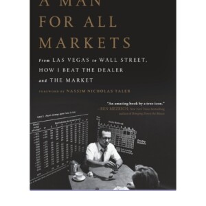 KINDLE A Man for All Markets: From Las Vegas to Wall Street, How I