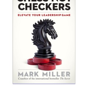 READ Chess Not Checkers: Elevate Your Leadership Game (The High Perfo