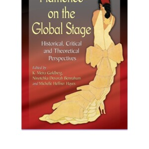 READ Flamenco on the Global Stage: Historical, Critical and Theoretic