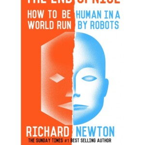 READ The End of Nice: How to be human in a world run by robots (Kindle