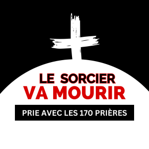 [FR] Spécial – Prières de Minuit "Le Sorcier Va Mourir" : 170 flêches contre les sorciers et les malédictions – Évêque Ncho Yao – Divine Code