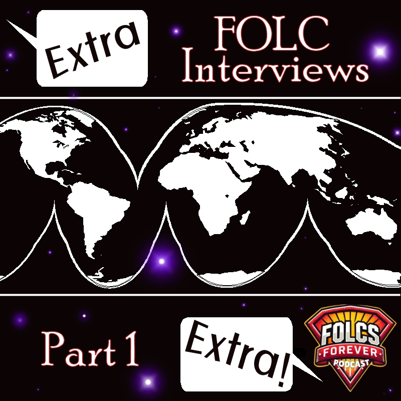Extra Extra #8: FOLC Interviews! (Part 1)