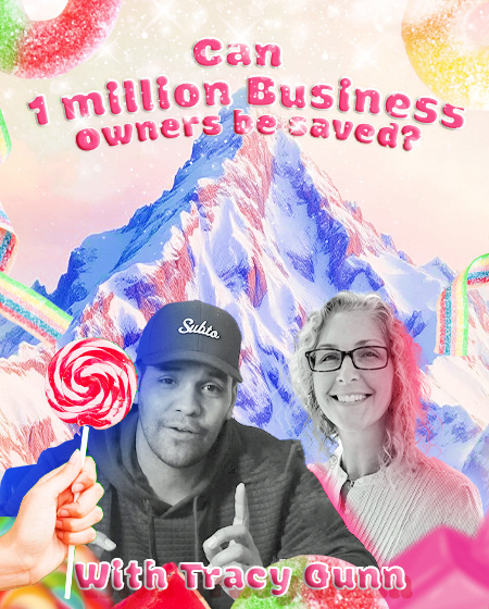 Episode 4: Can 1 Million Business Owners be Saved w/ Tracy Gunn