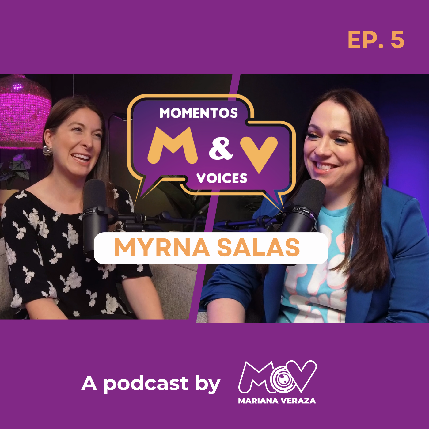 MYRNA SALAS: LIDERAR CON EL CORAZÓN-MATERNIDAD, RETOS Y EVOLUCIÓN PERSONAL | Momentos and Voices