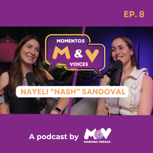NAYELI ”NASH” SANDOVAL:DEL DUELO A LA SANACIÓN-INFERTILIDAD, IDENTIDAD Y HORMONAS | Momentos&Voices