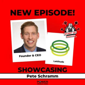 Showcase #6- Pete Schramm Founder & CEO of Lattitude