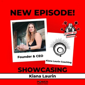Showcase #3- Kiana Laurin, Founder & CEO of Kiana Laurin Coaching & BST Circle