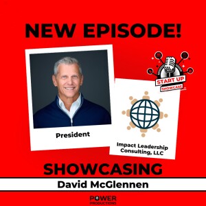 Showcase #10- David McGlennon, Fractional CEO and President