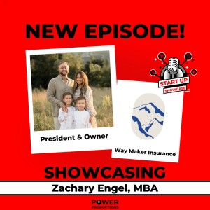 Showcase #7- Zack Engel Founder of Way Maker Insurance Group