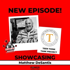 Showcase #1 - Matthew DeSantis, Founder & CEO of Teen Think Tank Project