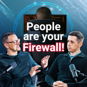 Strictly Cyber EP 2 - Cyber security and people - Your Human Firewall