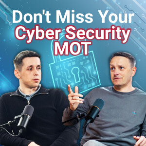 Strictly Cyber EP 1 - Cyber Essentials - Your Cyber MOT