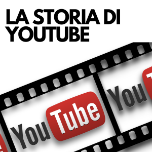 LA VERA STORIA DI YUOTUBE