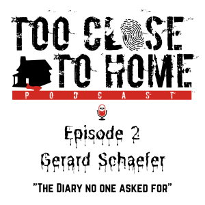 2: Gerard Schaefer - The Diary No One Asked For