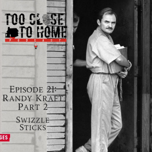 21: Randy Kraft, Part 2 - Swizzle Sticks
