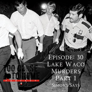 30: Lake Waco Murders, Part 1 - Simons Says