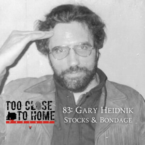 83: Gary Heidnik, Part 2 - Stocks And Bondage