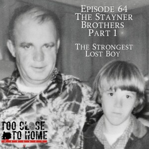 64: The Stayner Brothers, Part 1 - The Strongest Lost Boy
