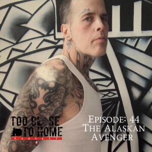 46: The Alaskan Avenger