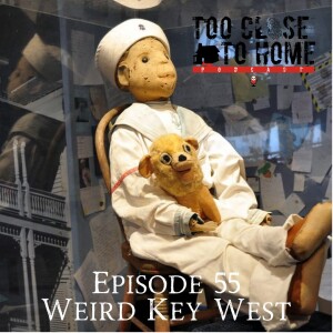 55: Weird Key West