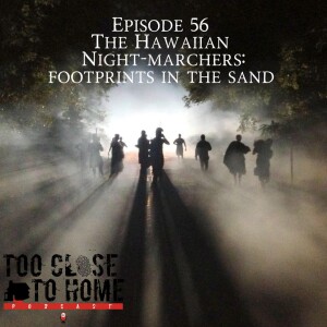 56: The Hawaiian Night-Marchers - Footprints in the Sand